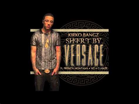 kirko bangz shirt by versace lyrics|Kirko Bangz .